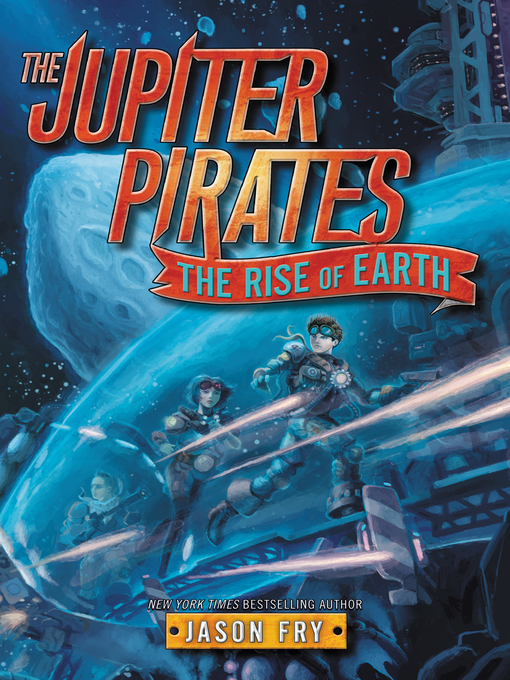 Title details for The Rise of Earth by Jason Fry - Available